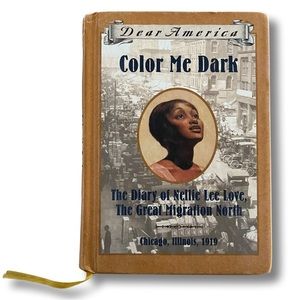 Color Me Dark The Diary of Nellie Lee Love, The Great Migration North Book